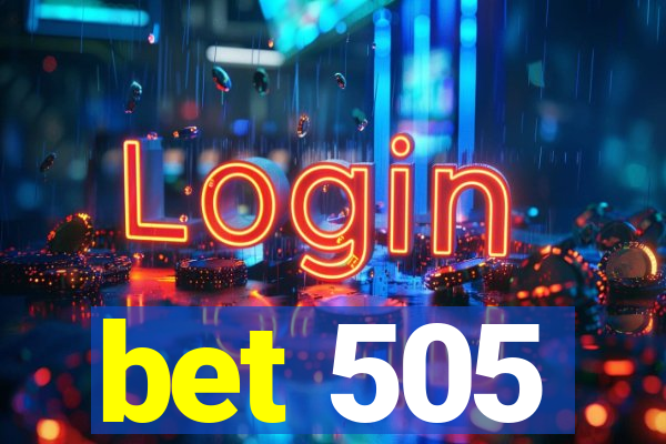 bet 505